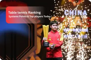 Table Tennis Ranking: Systems, Points & Top Players Today