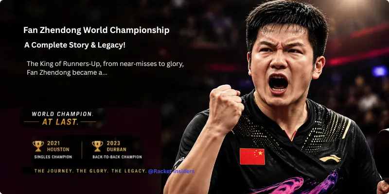 Fan Zhendong World Championship Fan Zhendong World Championship complete story – two-time World Champion. Houston 2021 singles champion, Durban 2023 back-to-back champion. From near-misses to glory, the King of Runners-Up finally claims his crown. Racket Insiders.
