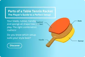 Parts of a Table Tennis Racket: A Complete Breakdown of All Components